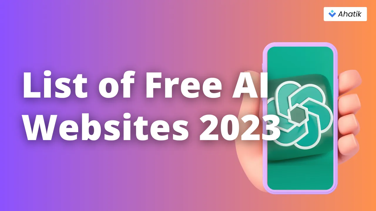 Free AI Websites 2023 - Ahatik.com